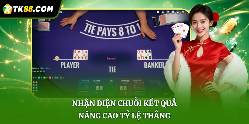 Nhận diện chuỗi kết quả nâng cao tỷ lệ thắng