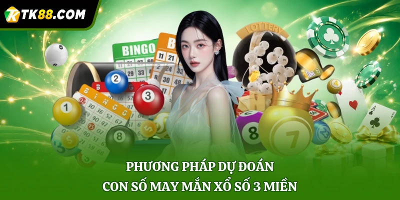 Phương pháp dự đoán con số may mắn xổ số 3 miền