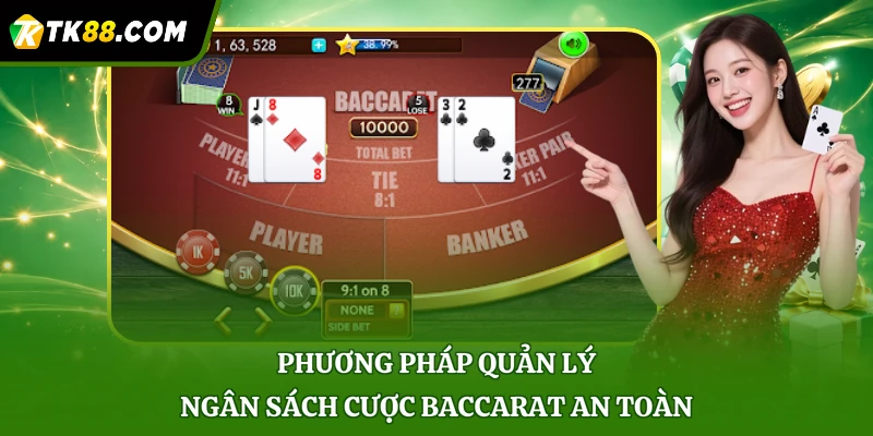 Phương pháp quản lý ngân sách cược baccarat an toàn