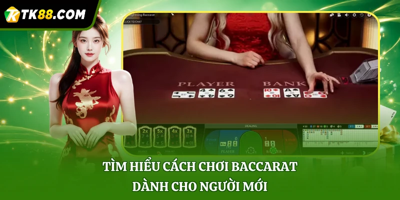 Tìm hiểu cách chơi baccarat dành cho người mới